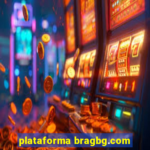 plataforma bragbg.com